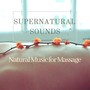 Supernatural Sounds - Natural Music for Massage