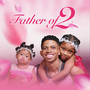 Father Of 2 (Explicit)