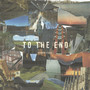 To the End (Explicit)