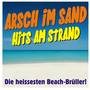 Arsch im Sand, Hits am Strand! Die heissesten Beach-Brüller!