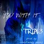 YOU WITH IT (feat. Checkmatebeatz) [Explicit]