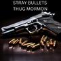 Stray Bullets (Explicit)