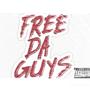 Free Da Guys (Explicit)