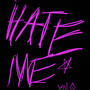 Hate Me (feat. Yung Blade)