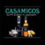 Casamigos (feat. Payfoegotti) [Explicit]