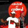 Control The Crowd (feat. HSM) [Explicit]