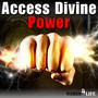 Access Divine Power