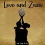 Love and ZaZa (Explicit)