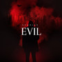 Evil (Explicit)