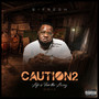 Caution 2 (Life Is For The Living) [Explicit]