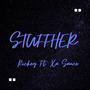 Stuffher (feat. Xa Sauce) [Explicit]