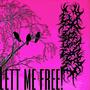 LETT ME FREE! (feat. Ghost ryder) [Explicit]