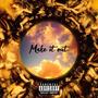 Make It Out (Explicit)