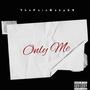 Only Me (Ep) [Explicit]