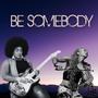 Be Somebody (feat. Anne Harris)