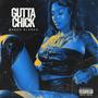 Gutta Chick (Explicit)