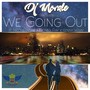 We Going Out (feat. Nicole Wray, Donny Ray & Kenny Wray)