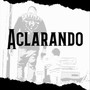 Aclarando (feat. La Elección)