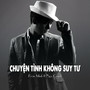 Chuyện Tình Không Suy Tư (Ytmix)