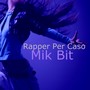 Rapper per caso