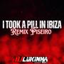 I Took a Pill in Ibiza Piseiro (Remix)