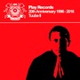 Play Records 20Th Anniversary 1996: 2016: Tuube II