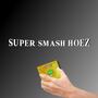 Super Smash Hoez (Explicit)