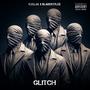 Glitch (feat. Colm) [Explicit]