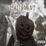 Malignant (Explicit)