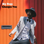 Changes You (Explicit)