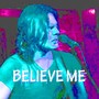 Believe Me (Reedition)