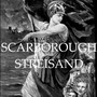 Scarborough Streisand