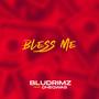 Bless Me (feat. Cheqwas)