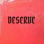 Deserve