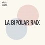 La Bipolar (Remix)
