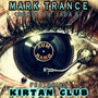 Mark Trance (Remix) [feat. Kirtan Club]