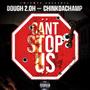 Can't Stop Us (feat. Chink Da Champ) [Explicit]