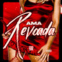 Ama Revoada (Explicit)