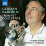Trumpet Concertos (Baroque) - STÖLZEL, G.H. / FASCH, J.M. / TELEMANN, G.P. (German Baroque Trumpet Concertos) (T. Reiner, Interpreti Veneziani)