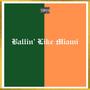 Ballin' Like Miami (feat. SWERVN) [Explicit]