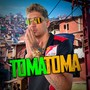 TOMA TOMA (Explicit)