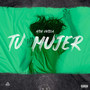 Tu Mujer (Explicit)