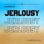 Jealousy (feat. Kunkeyani Tha Jedi) [Remix]