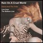 Rain On a Cruel World (Live)