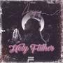 Holy Father (Explicit)