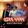 OSKA HANA CHOMMIE (feat.  T_TIME & TALLEX SA)