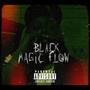 Black Magic Flow (Explicit)