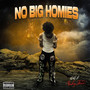 No Big Homies (Explicit)