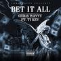 Bet It All (Explicit)