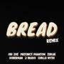 Bread (feat. Precinct Phantom, Eskar, Doberman, J Bravo CAG & Chills Myth) [Remix] [Explicit]